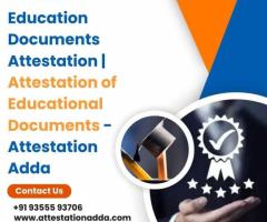 Education Documents Attestation | Attestation of Educational Documents - Attestation Adda