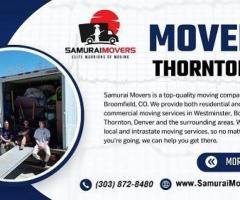 Reliable and Affordable Movers Thornton CO for Stress Free Relocation with Samurai Movers