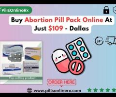 Buy Abortion Pill Pack Online At Just $109 - Dallas