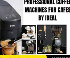 Professional Coffee Machines for Cafes by Ideal