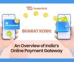 Bharat Kosh: An Overview of India’s Online Payment Gateway